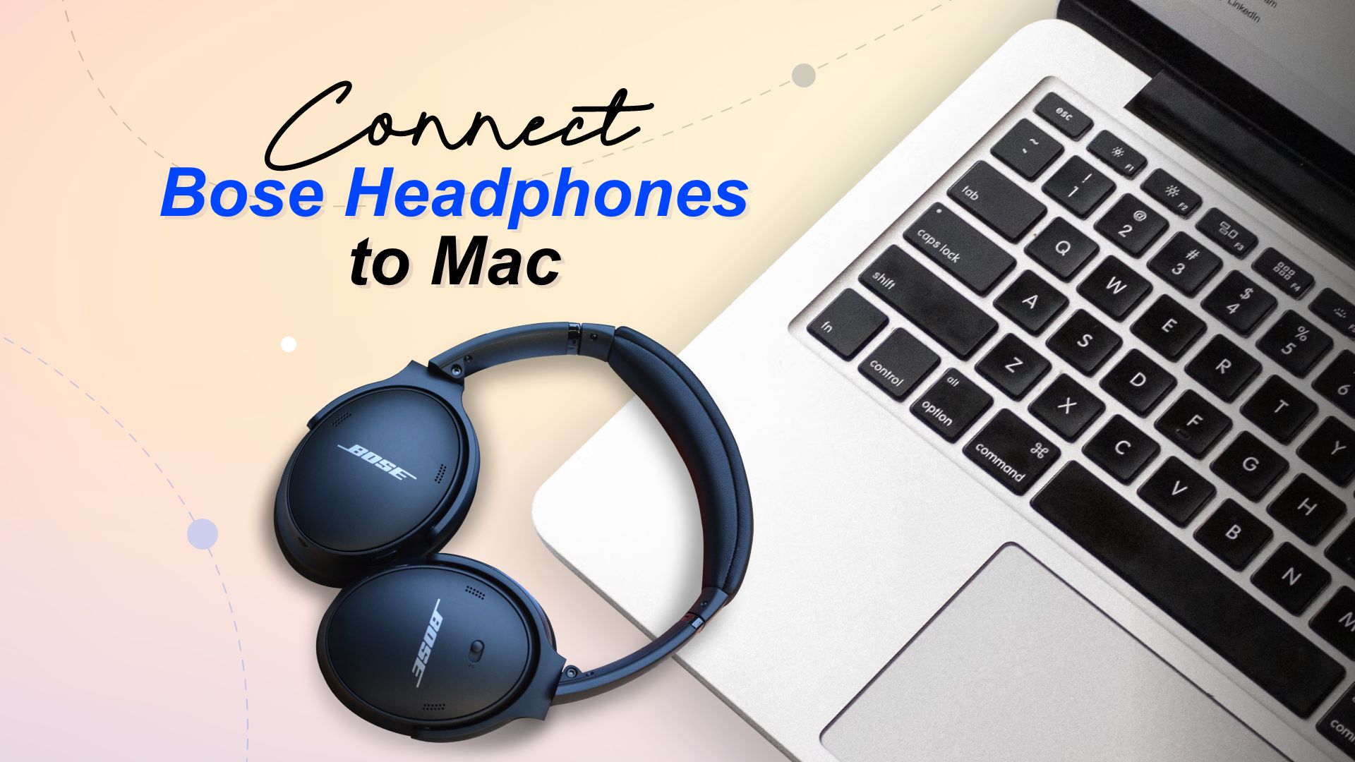 Modtagelig for alarm frokost How to Connect Bose Headphones to Mac - Techtouchy