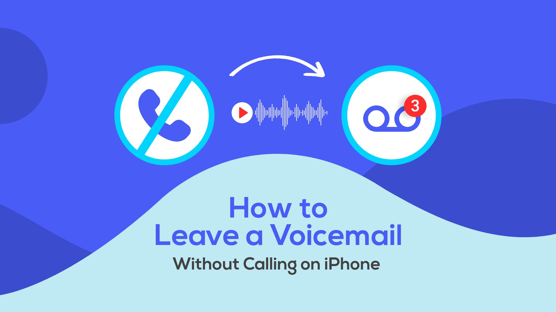 How to Leave a Voicemail Without Calling on iPhone