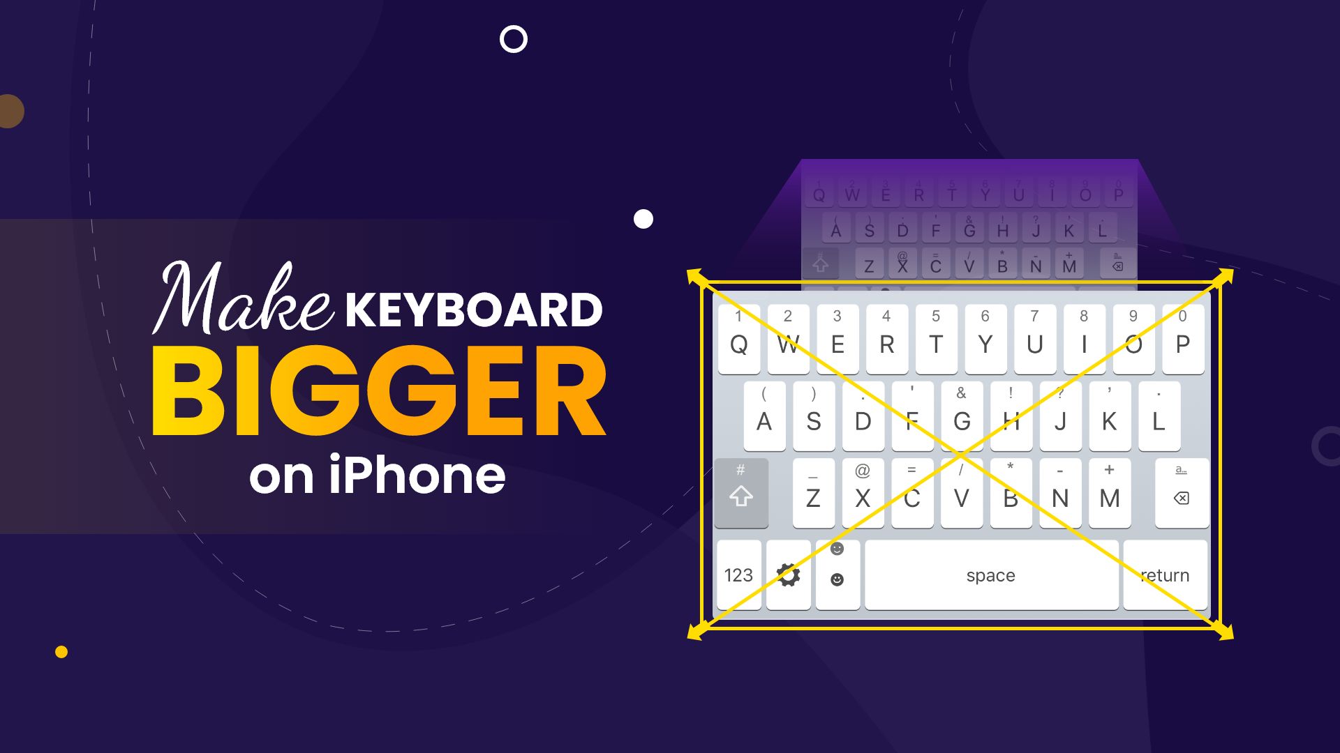 How to Make Keyboard Bigger on iPhone