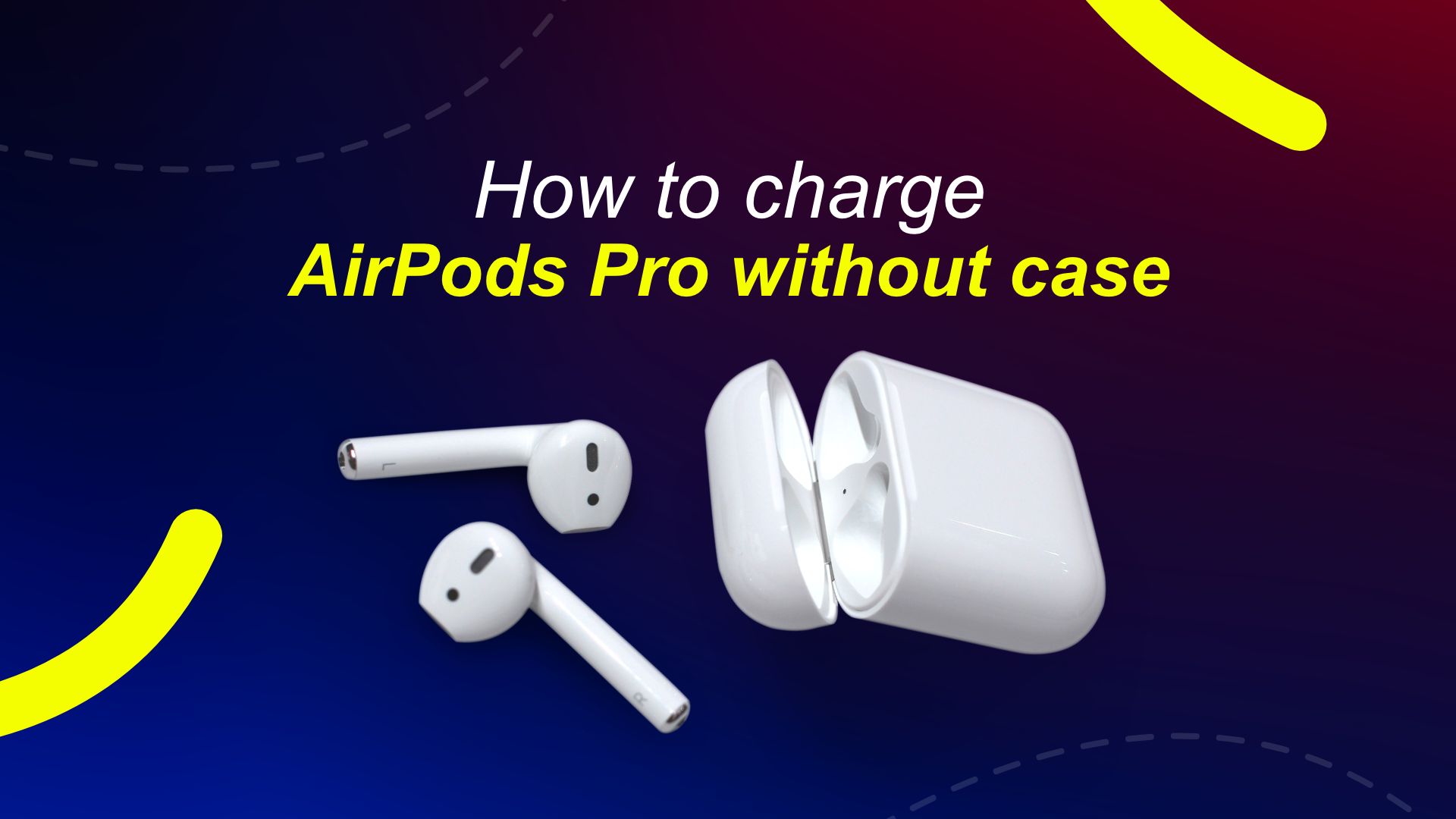 How to charge AirPods Pro without case