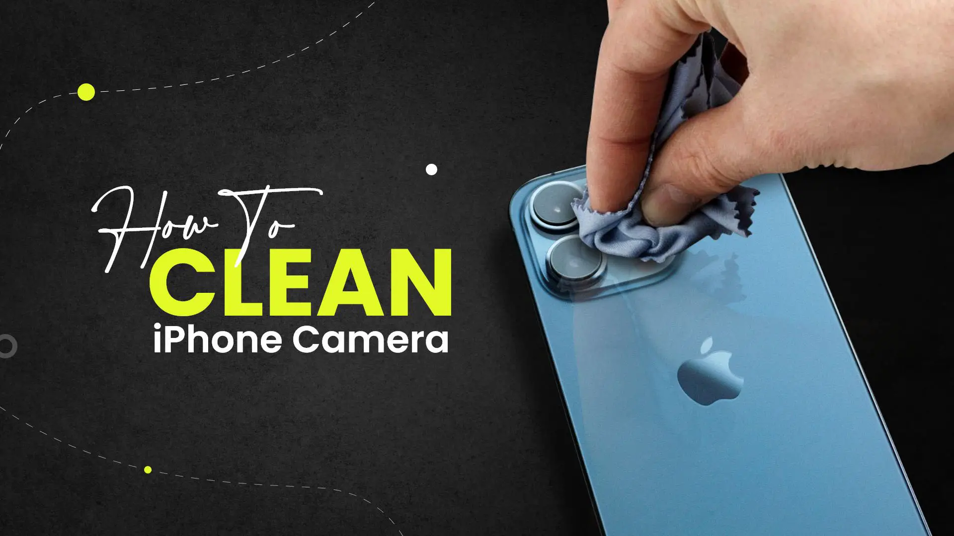 how to clean iPhone camera