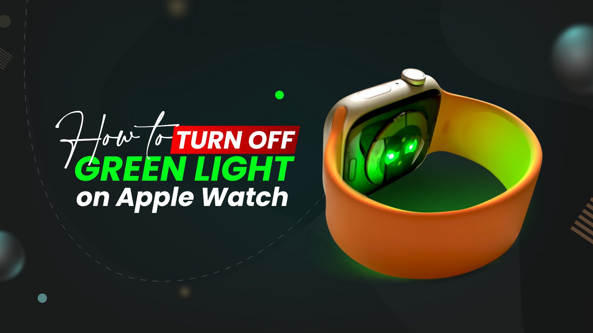 How to Turn Off Green Light on Apple Watch