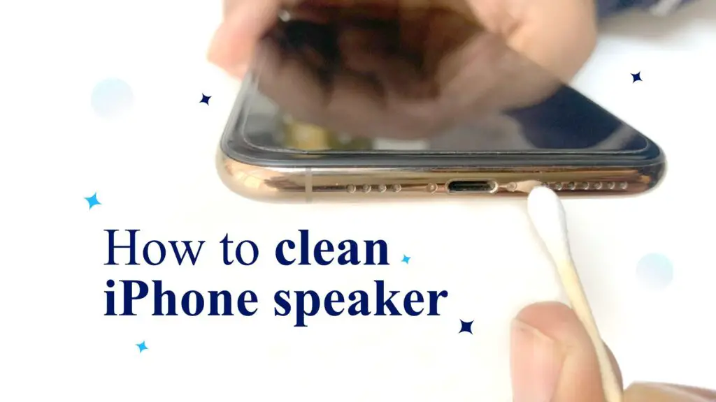 How to Clean iPhone Speaker 5 Easy Ways