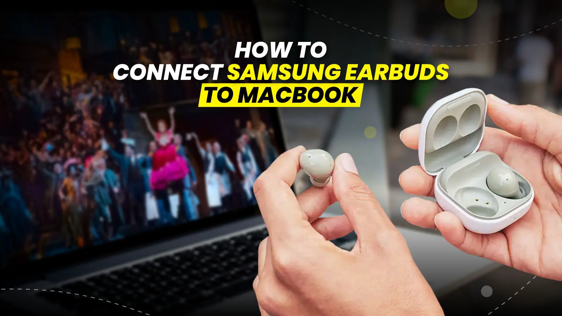 How to Connect Samsung Earbuds to Mac – Step by Step Guide