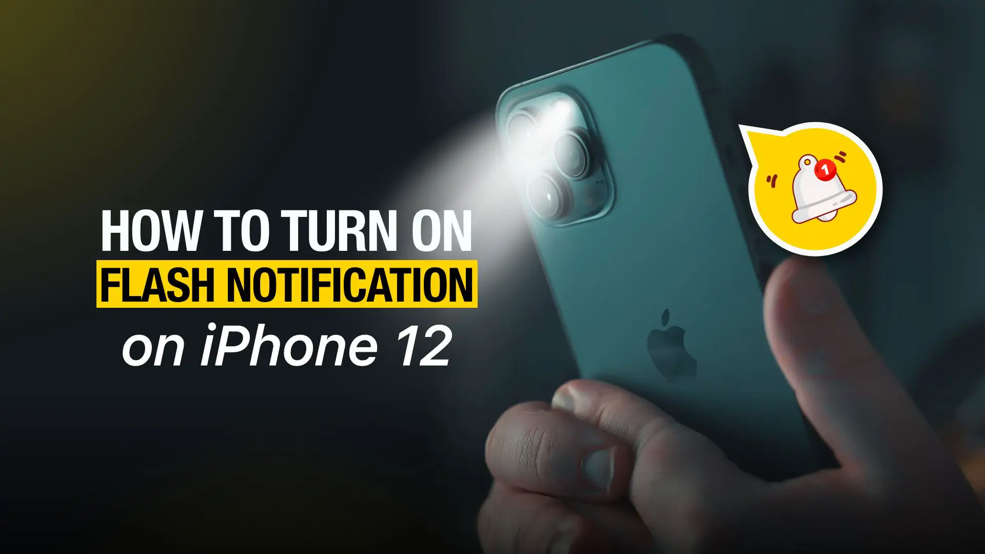 how to turn on flash notification on iPhone 12