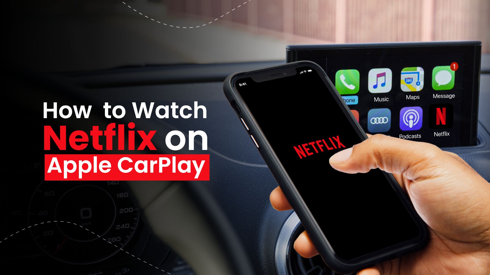 How to Watch Netflix on Apple CarPlay - Techtouchy