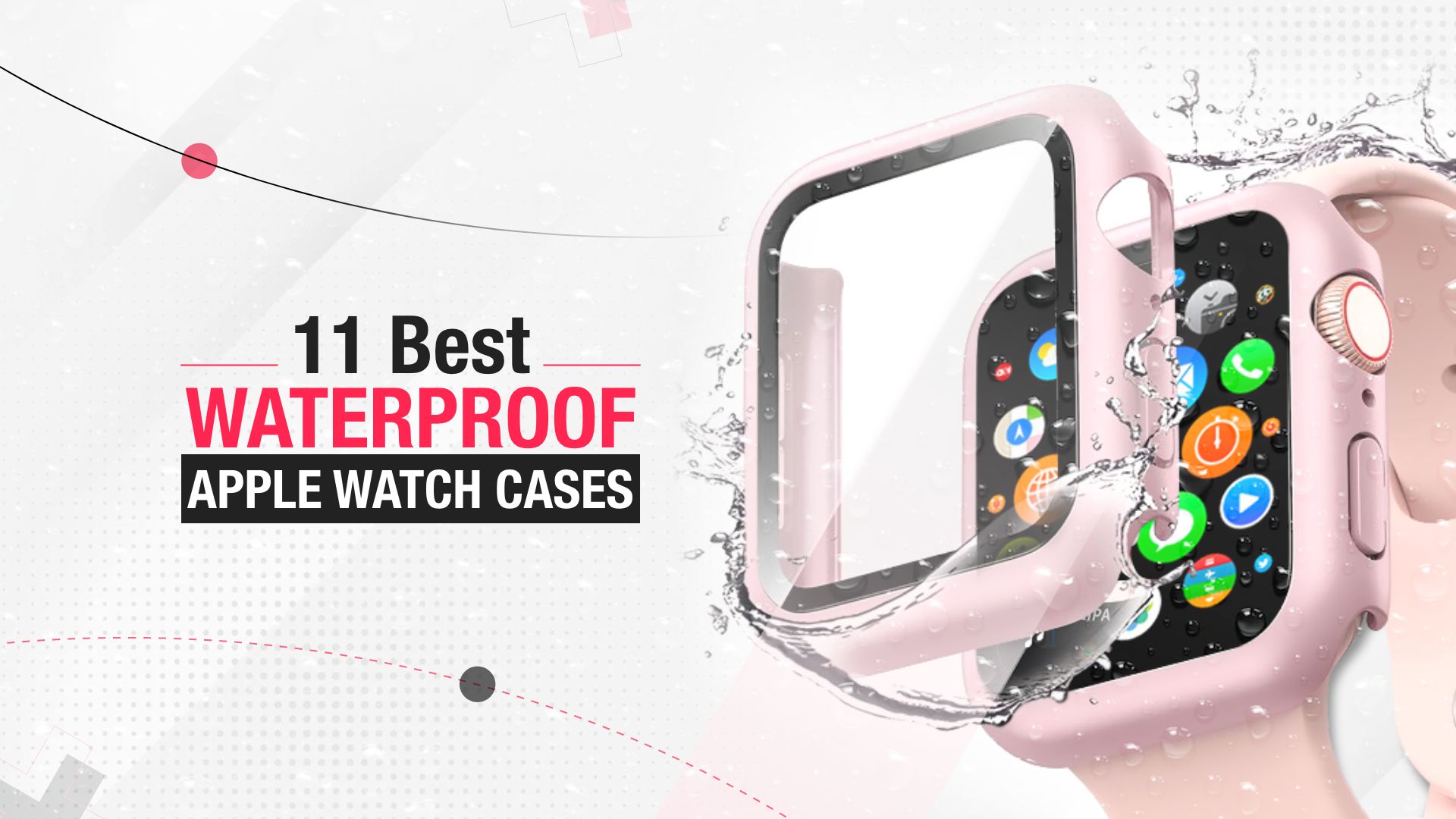 11 Best Waterproof Apple Watch Cases in 2023