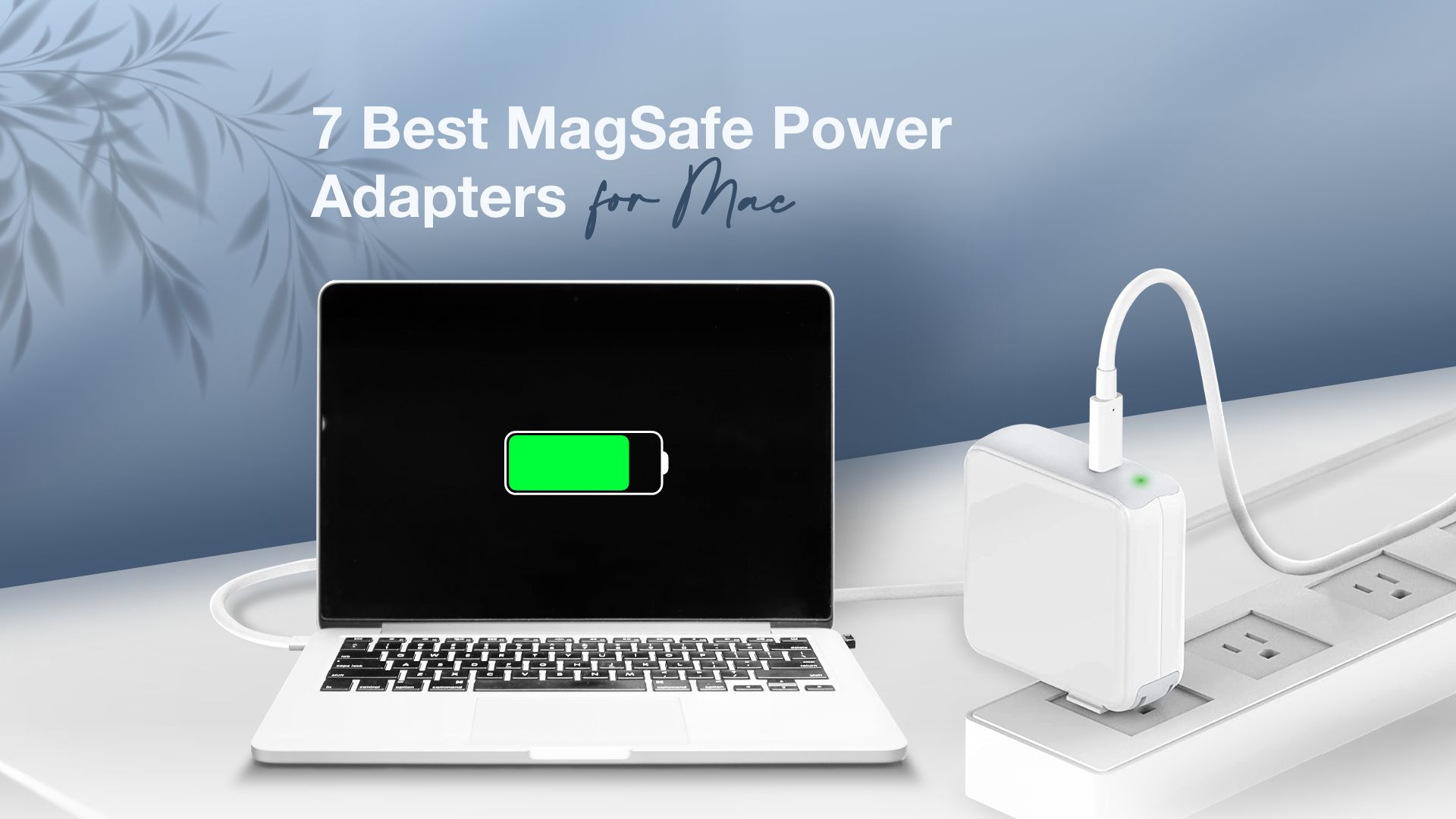 Best MagSafe Power Adapter