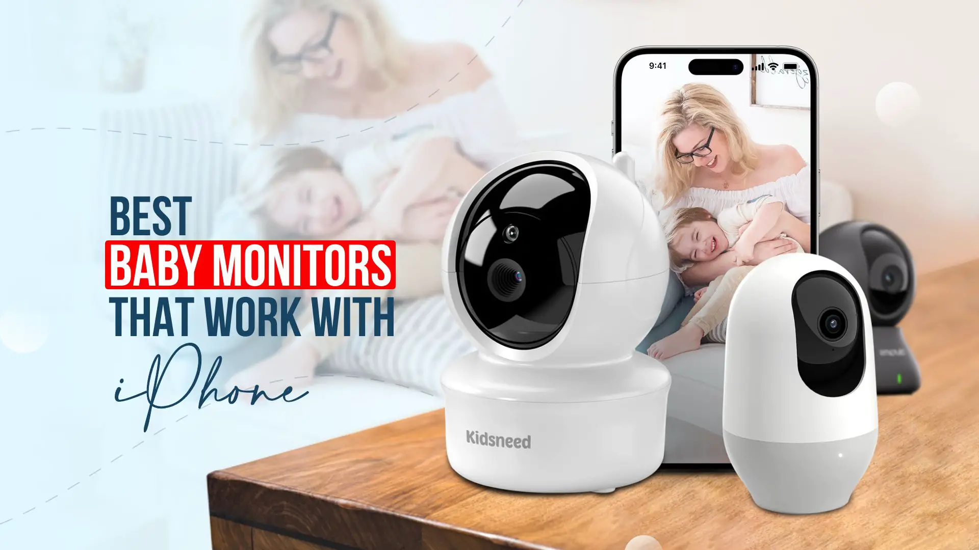 Best Baby Monitors that Work with iPhone