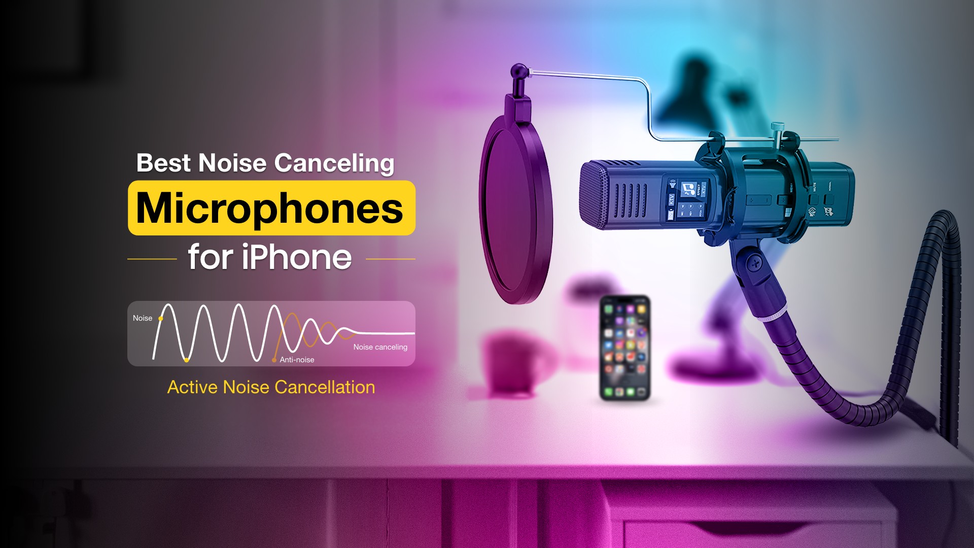 11 Best Noise Canceling Microphones for iPhone