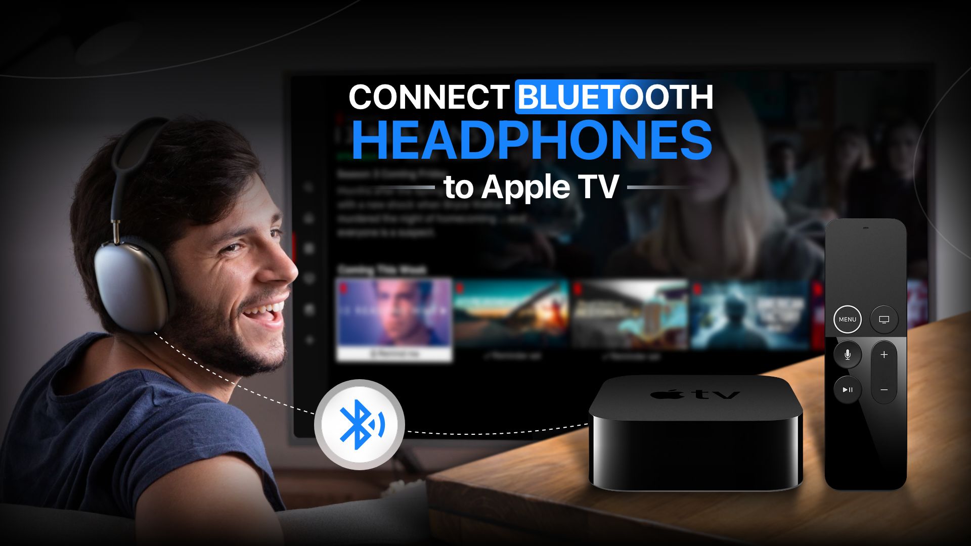 How to Connect Bluetooth Headphones to Apple TV