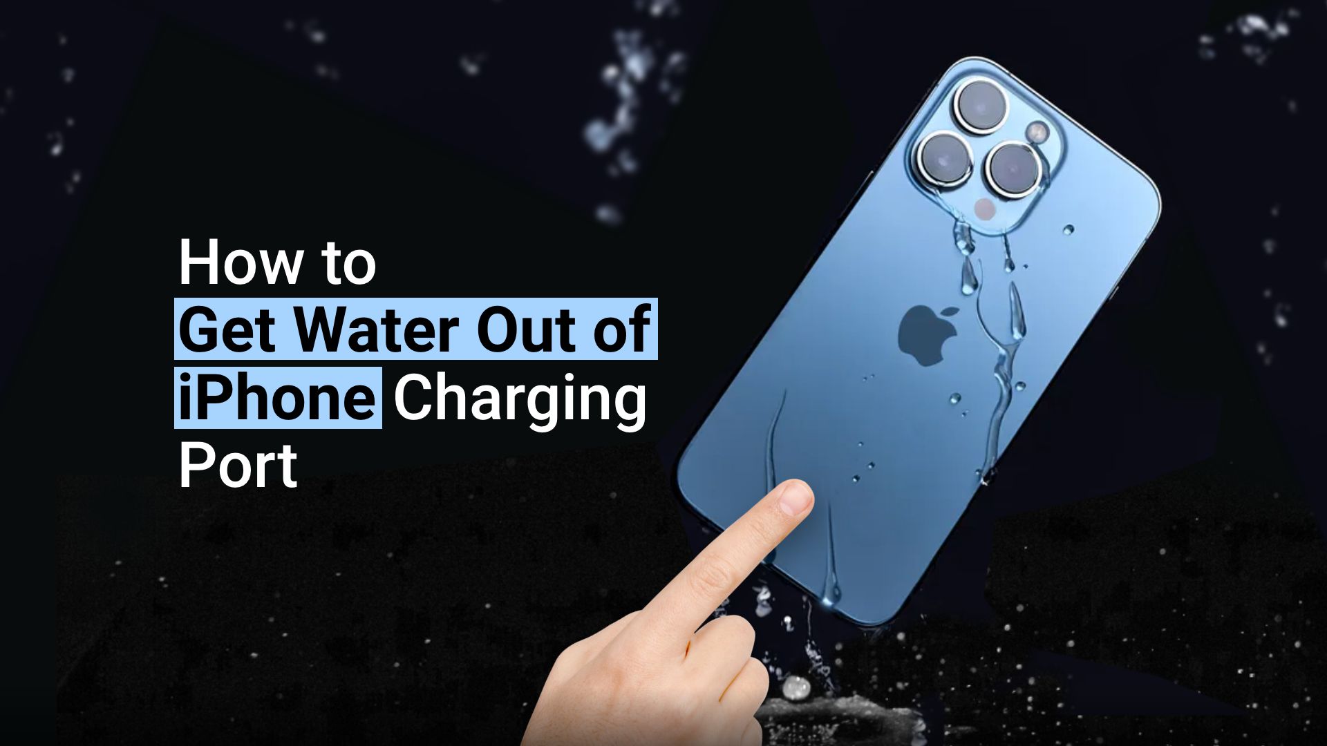 How to Get Water Out of iPhone Charging Port