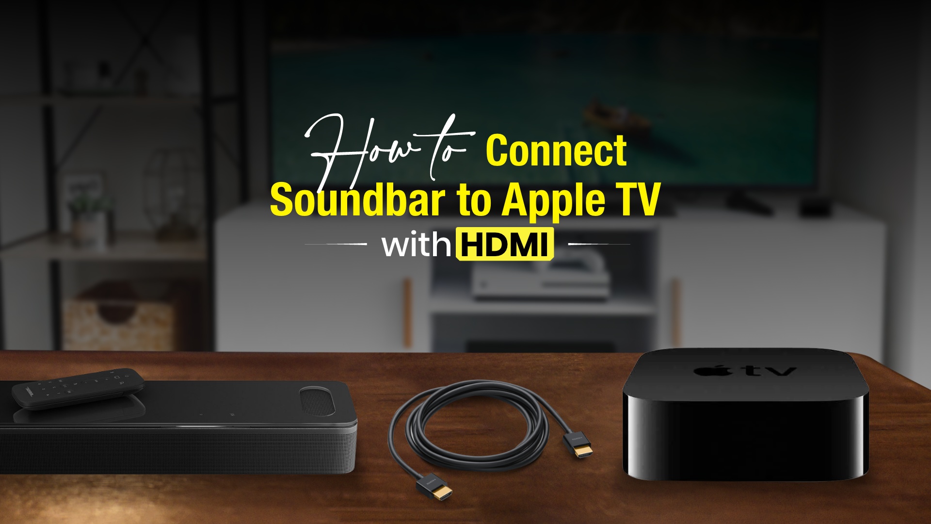 to Connect Soundbar with HDMI - Techtouchy