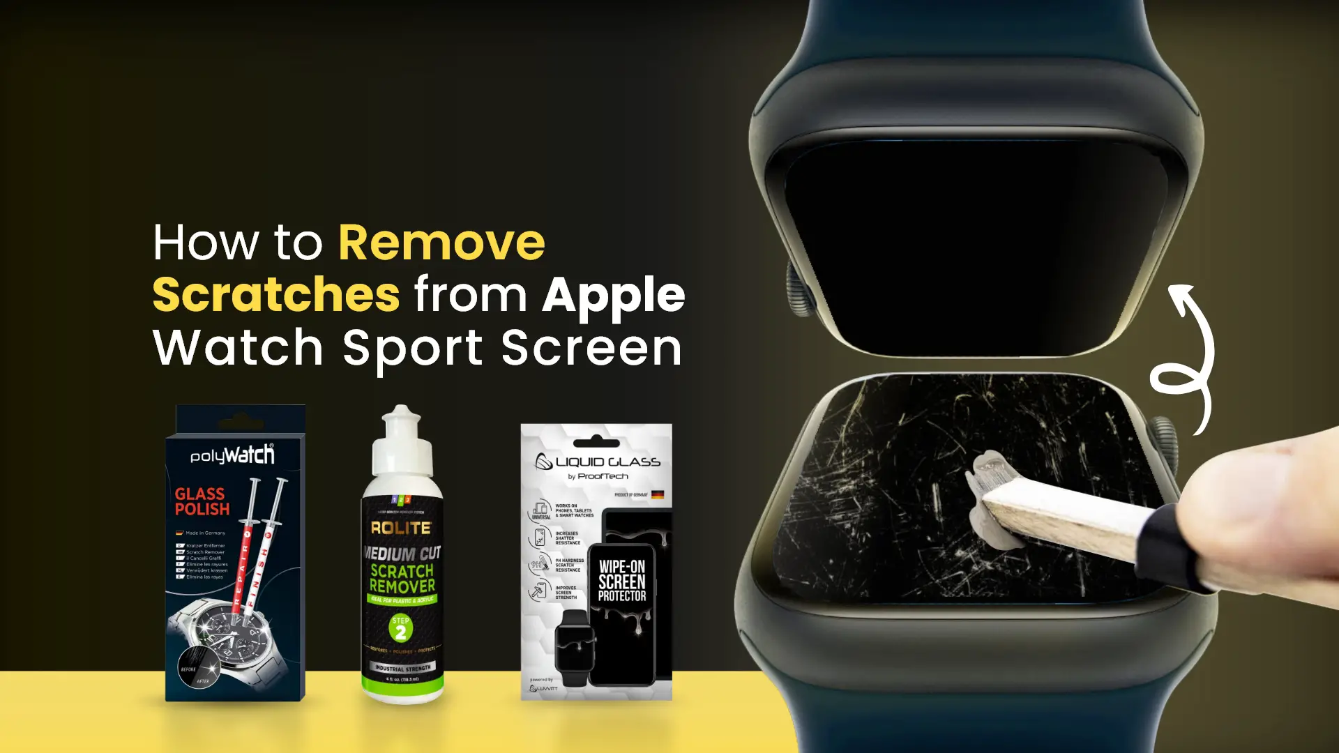 How to Remove Scratches from Apple Watch Sport Screen