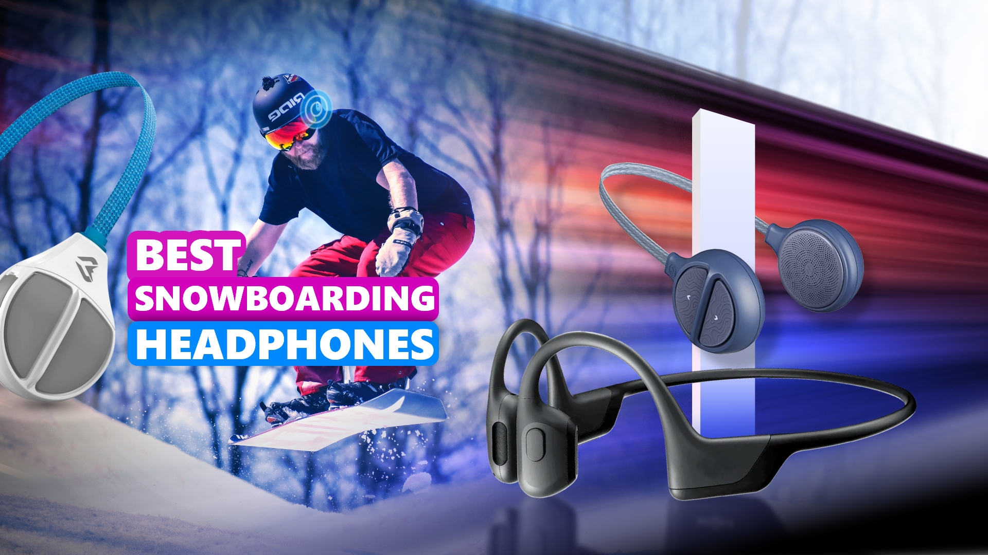 Best Snowboarding Headphones