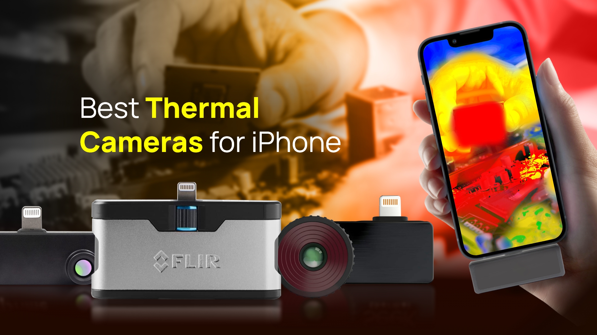 7 Best Thermal Cameras for iPhone in 2023