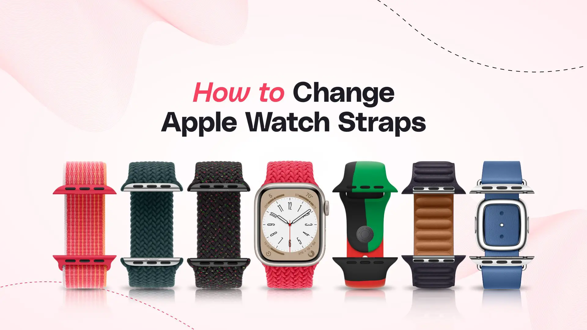 How to Change Apple Watch Straps