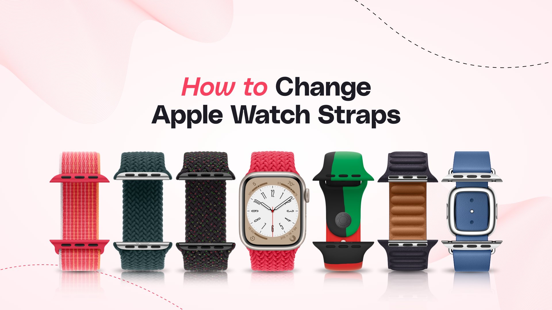 How to Change Apple Watch Straps