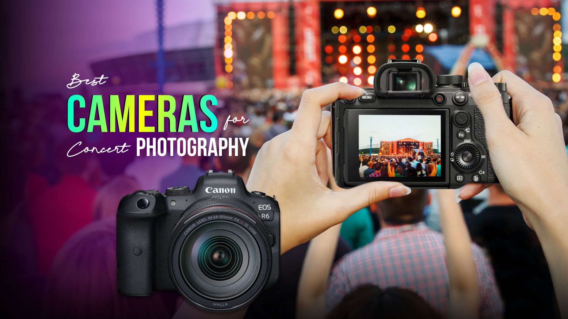 11 Best Cameras for Concert Photography in 2023