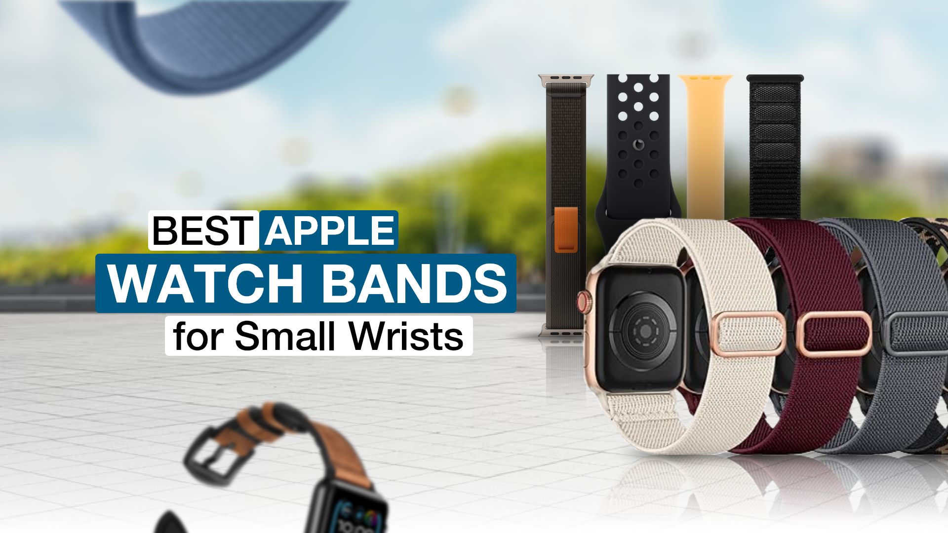 10 Best Apple Watch Bands for Small Wrists in 2023