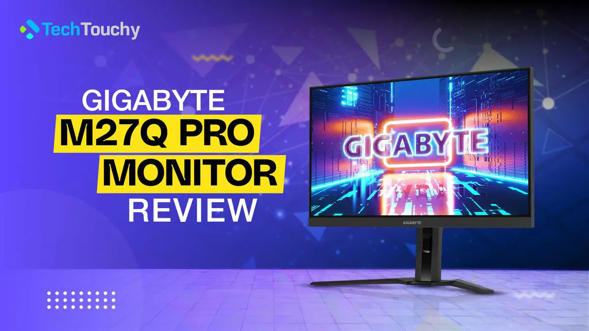 Gigabyte M27Q Pro Monitor Review: All That You Need to Know