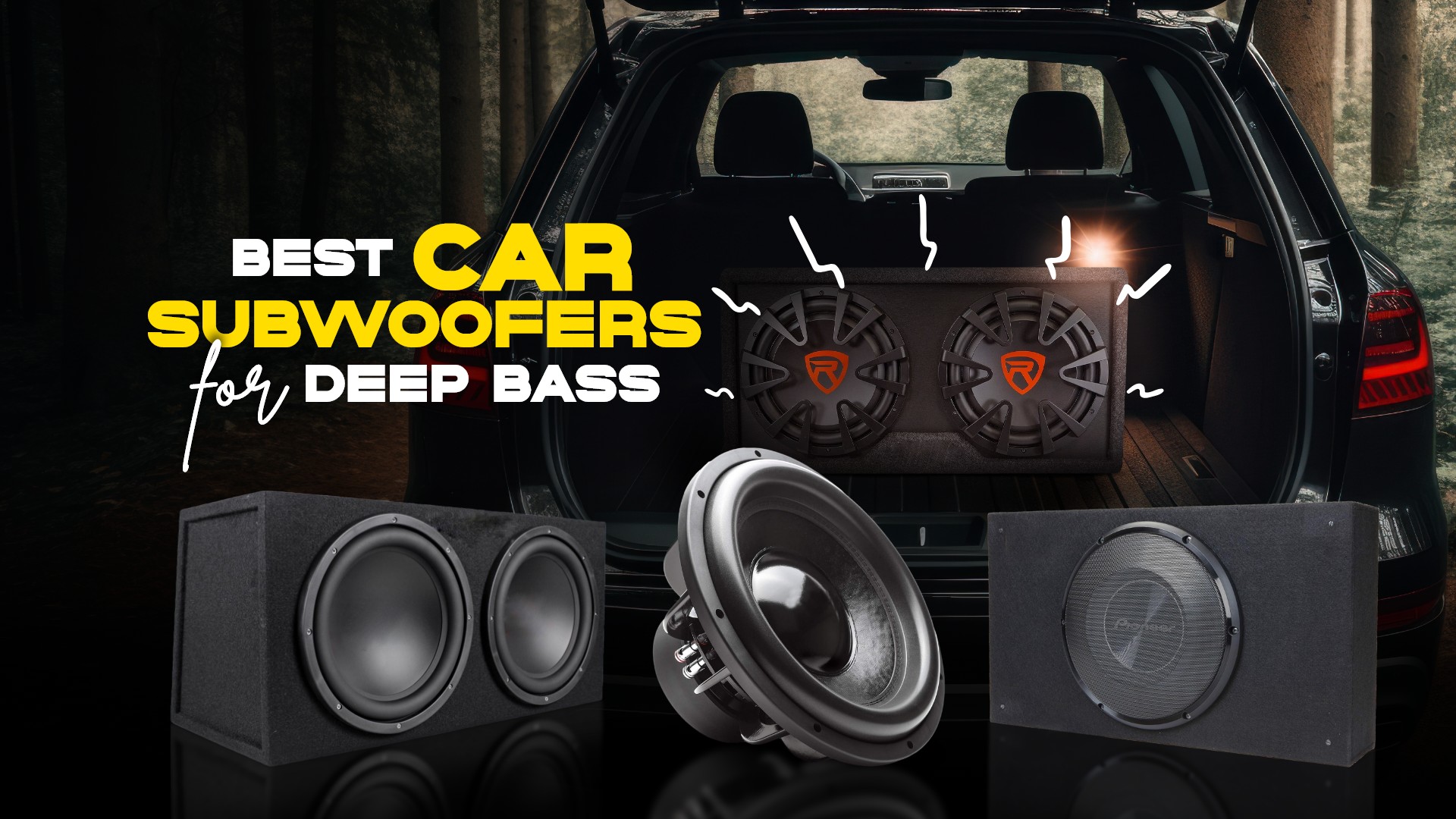 11 Best Car Subwoofers for Deep Bass in 2024