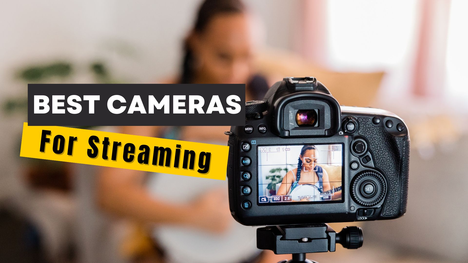 10 Best Cameras for Streaming in 2024